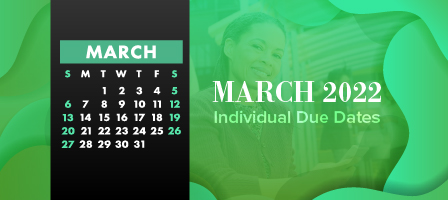 March 2022 Individual Due Dates